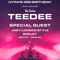 HYPA Presents TeeDee + more